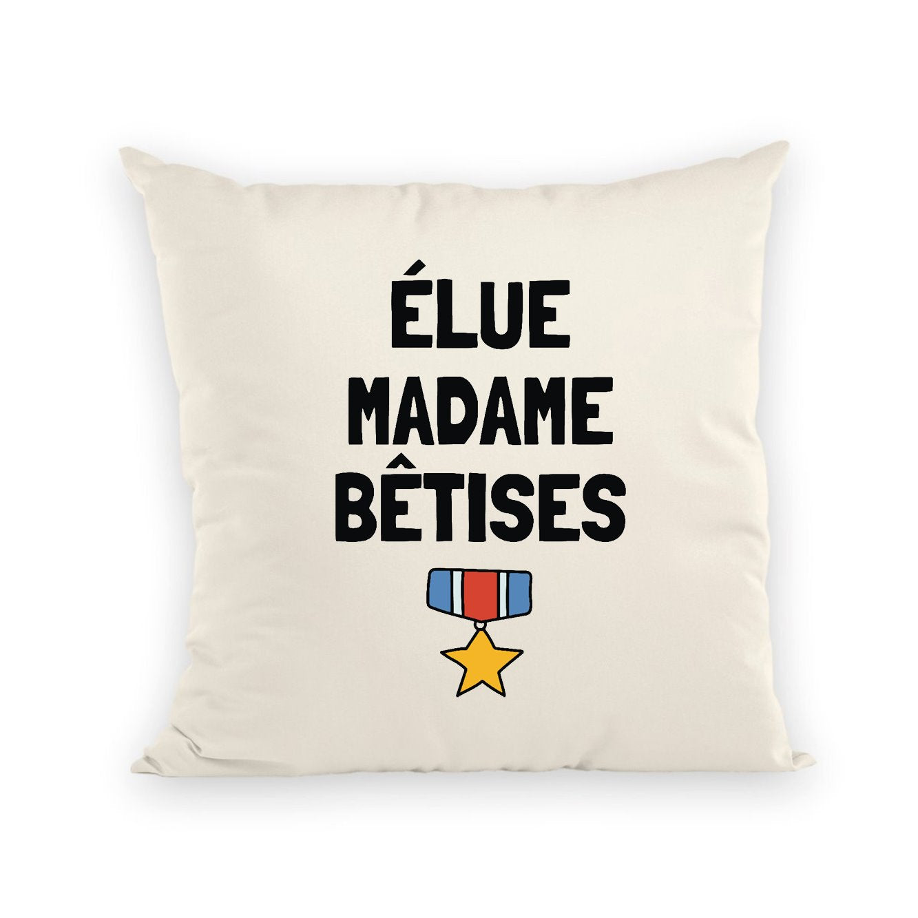 Coussin Élue madame bêtises 