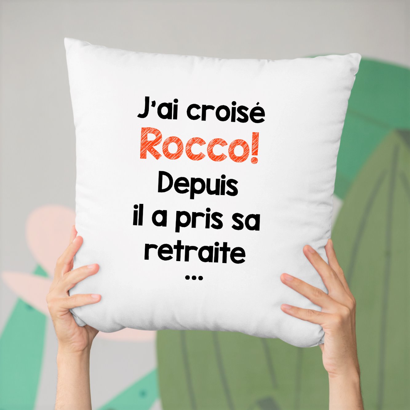 Coussin J'ai croisé Rocco Blanc