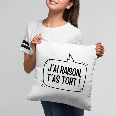 Coussin J'ai raison, t'as tort Blanc