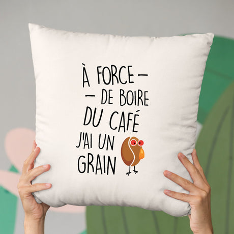 Coussin J'ai un grain de café Beige