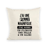 Coussin J'ai une fille magnifique 