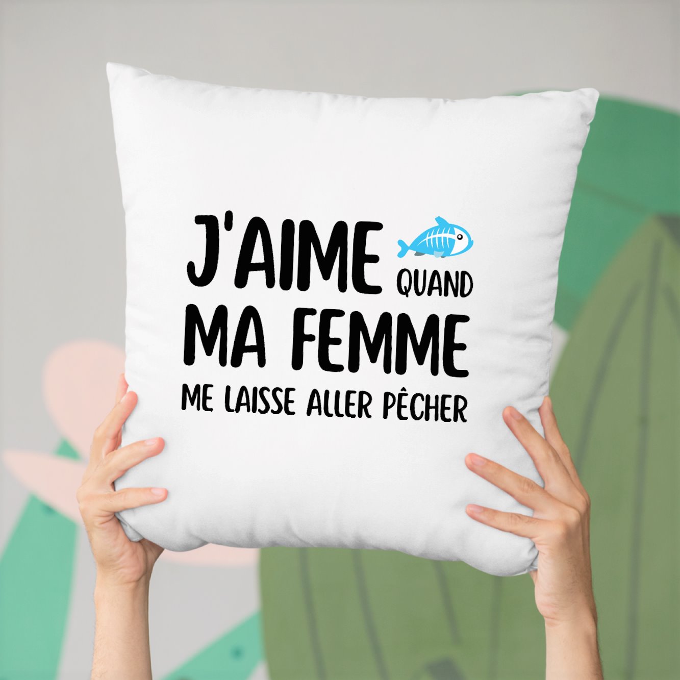 Coussin J'aime quand ma femme me laisse aller pêcher Blanc