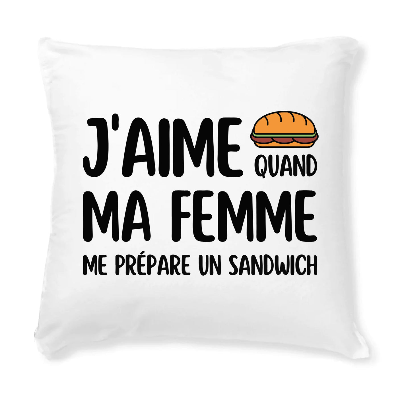 Coussin J'aime quand ma femme me prépare un sandwich 