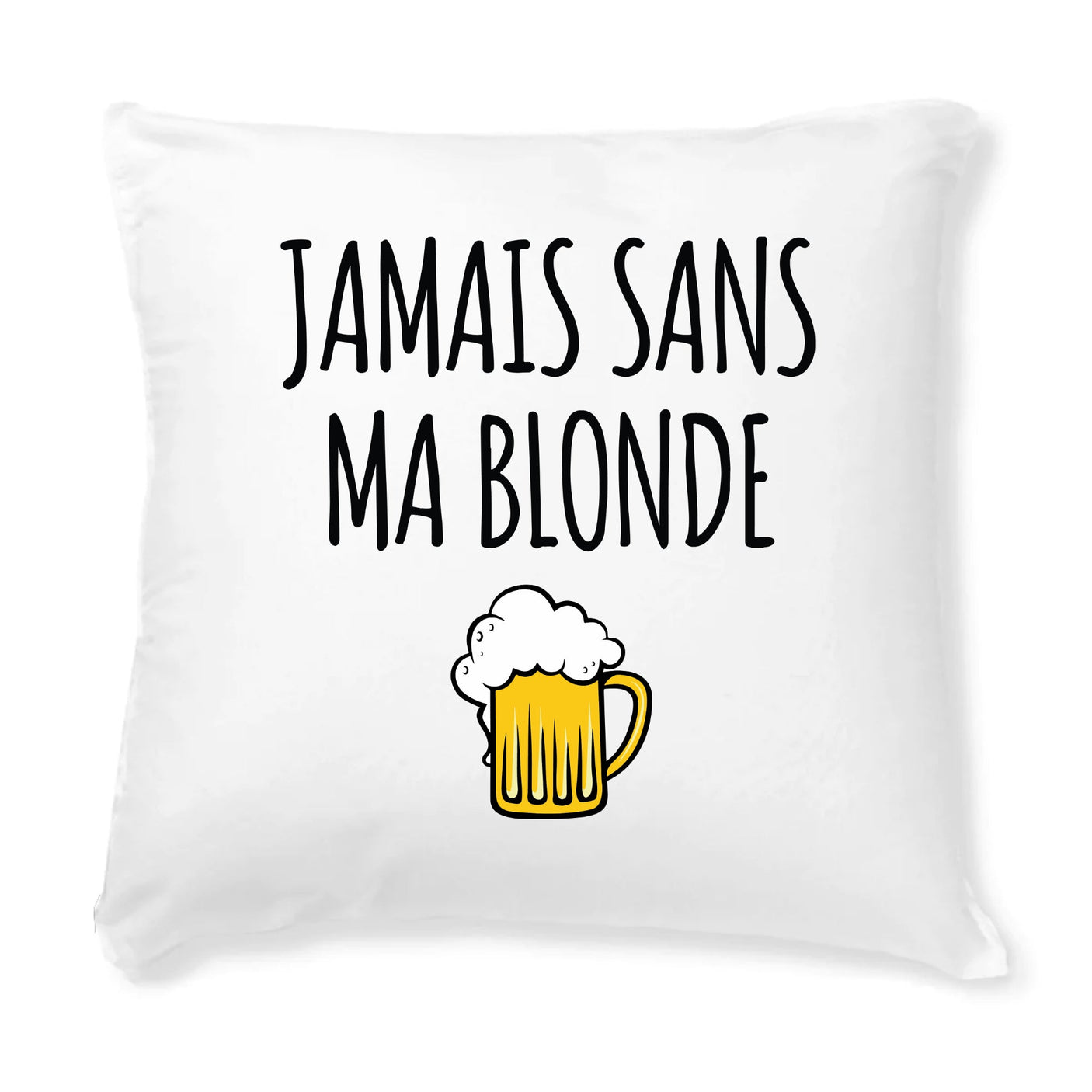 Coussin Jamais sans ma blonde 