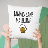 Coussin Jamais sans ma brune Blanc