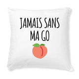 Coussin Jamais sans ma go 