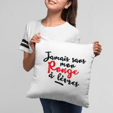 Coussin Jamais sans mon rouge à lèvres Blanc