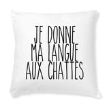 Coussin Je donne ma langue aux chattes 