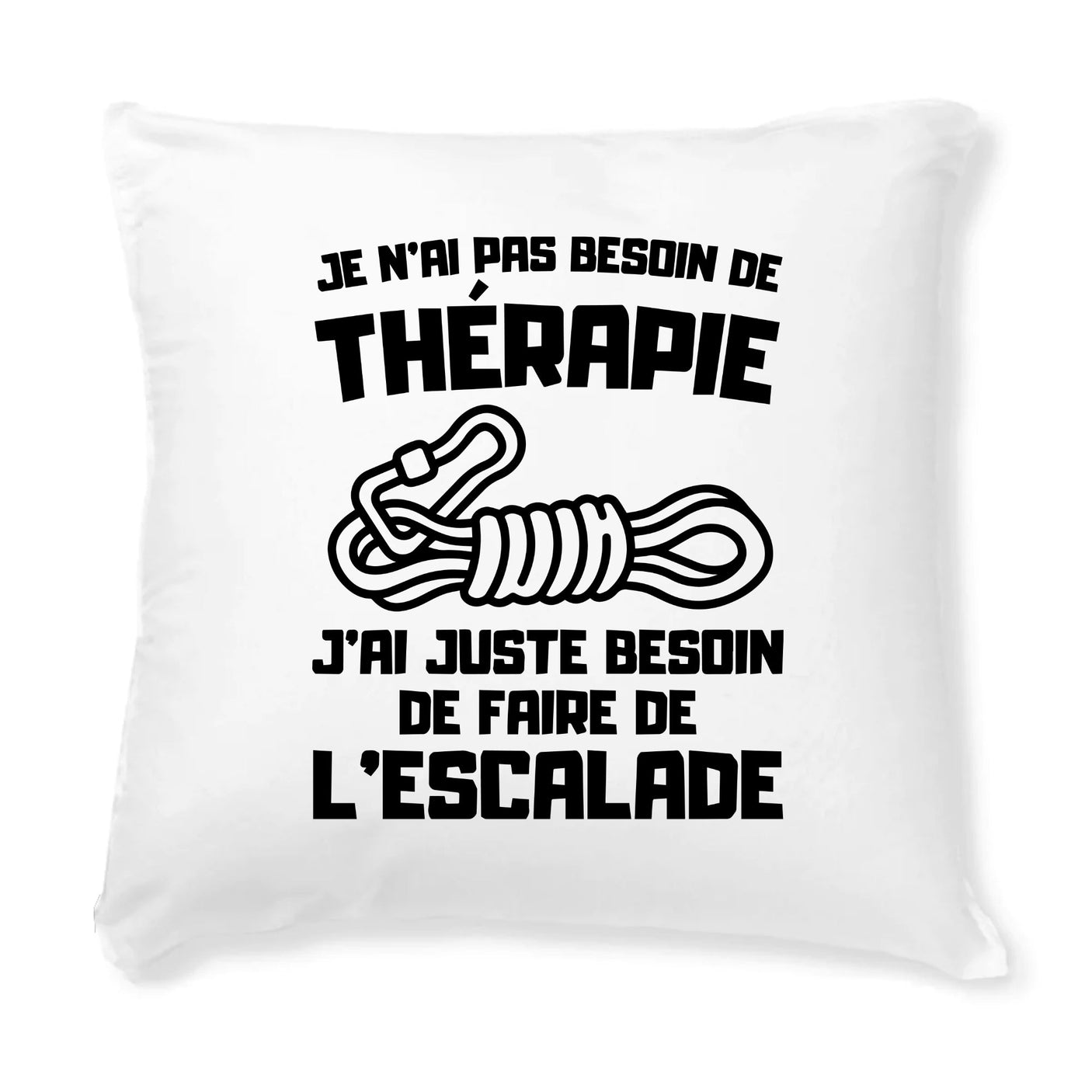 Coussin Je n'ai pas besoin de thérapie juste d'escalade 