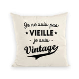 Coussin Je ne suis pas vieille je suis vintage 