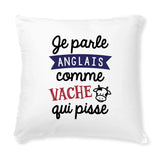 Coussin Je parle anglais comme vache qui pisse 