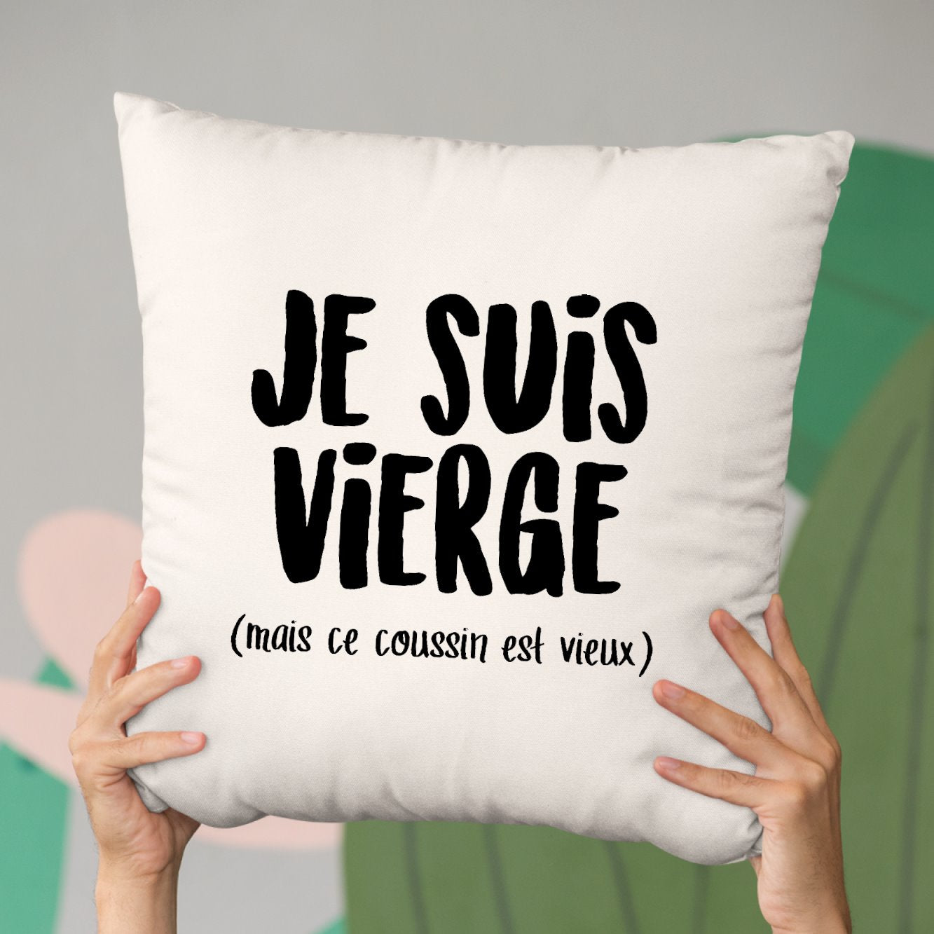 Coussin Je suis vierge Beige