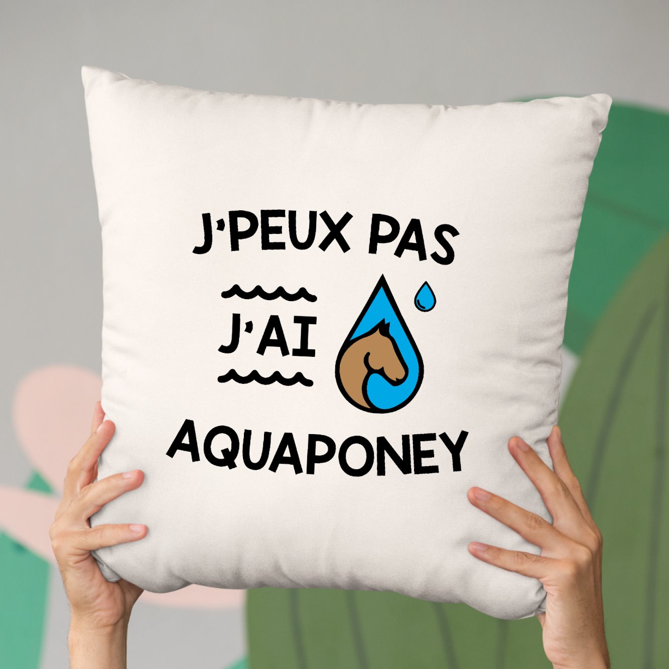 Coussin J'peux pas j'ai aquaponey Beige