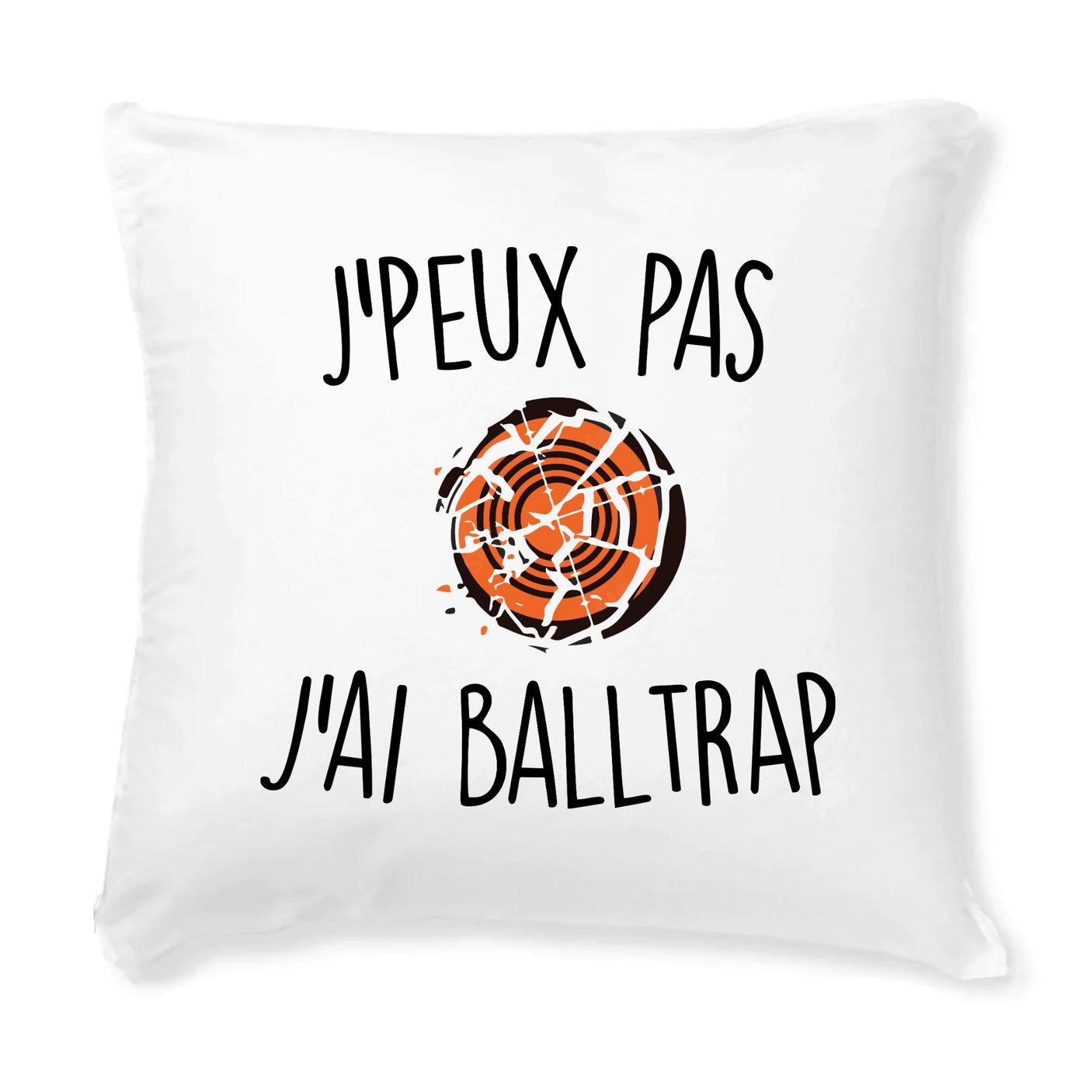 Coussin J'peux pas j'ai ball-trap 