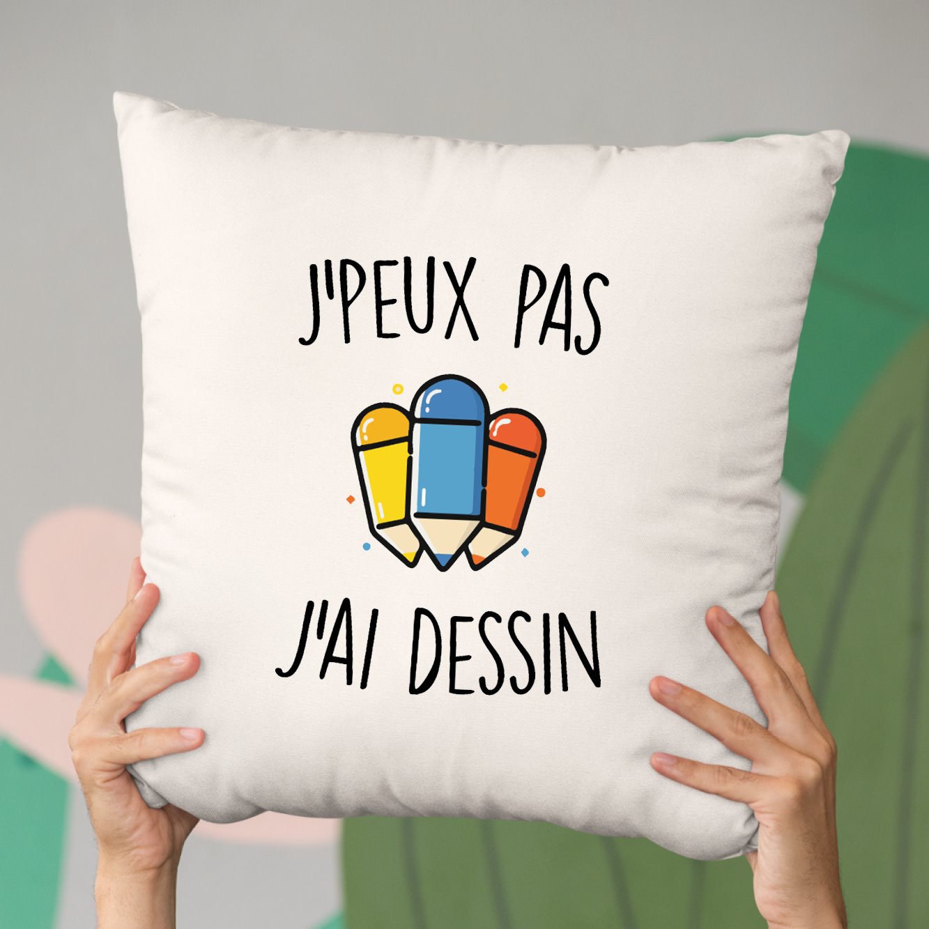 Coussin J'peux pas j'ai dessin Beige