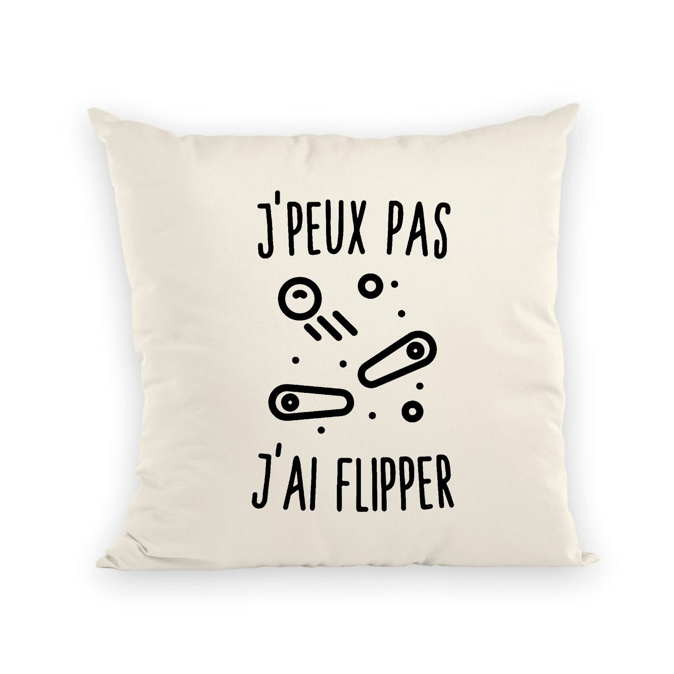 Coussin J'peux pas j'ai flipper 