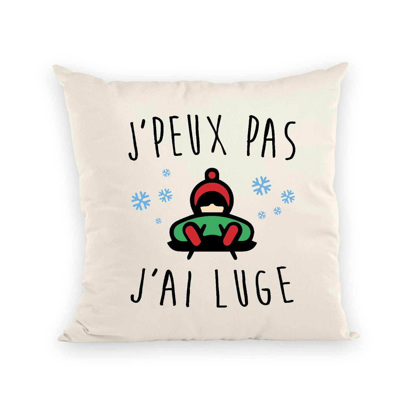 Coussin J'peux pas j'ai luge 