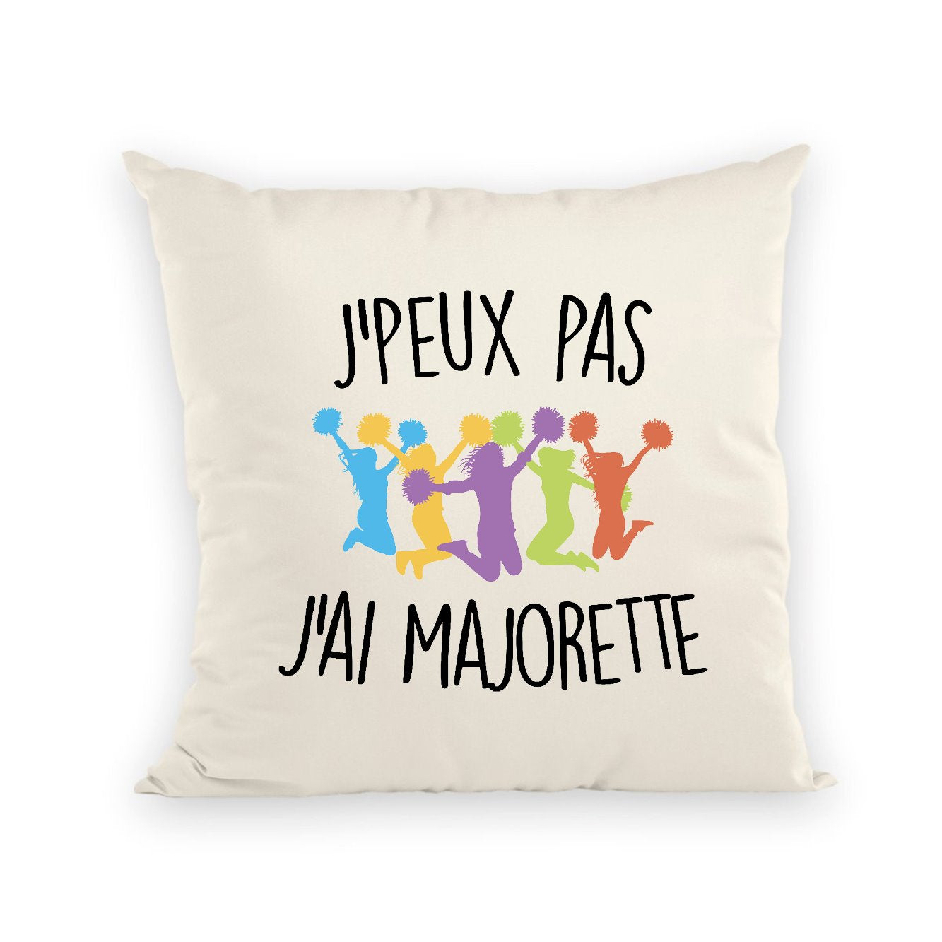 Coussin J'peux pas j'ai majorette 