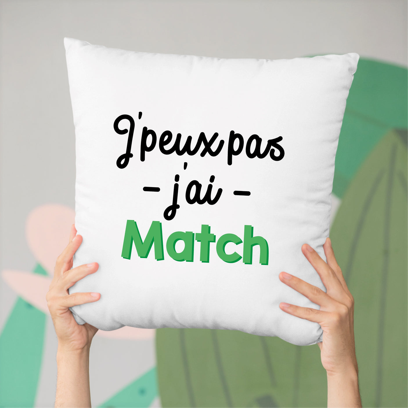 Coussin J'peux pas j'ai match Blanc