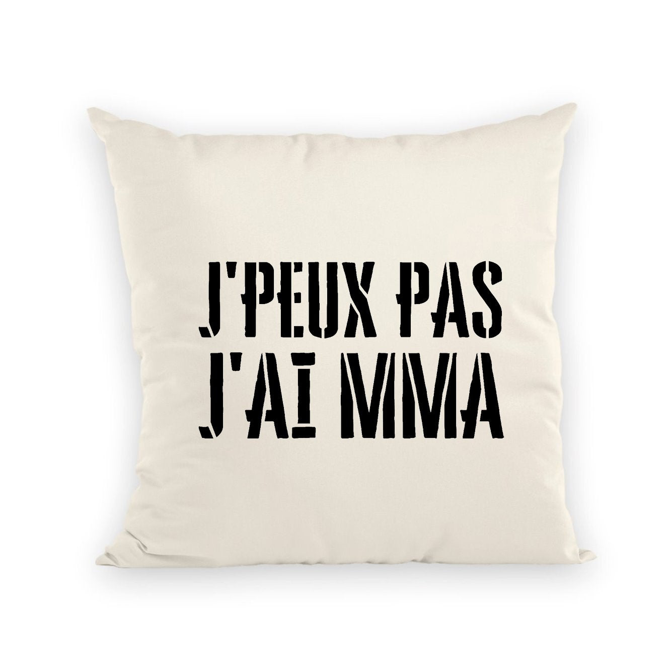 Coussin J'peux pas j'ai MMA 