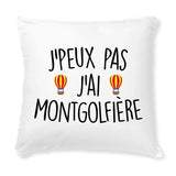 Coussin J'peux pas j'ai montgolfière 