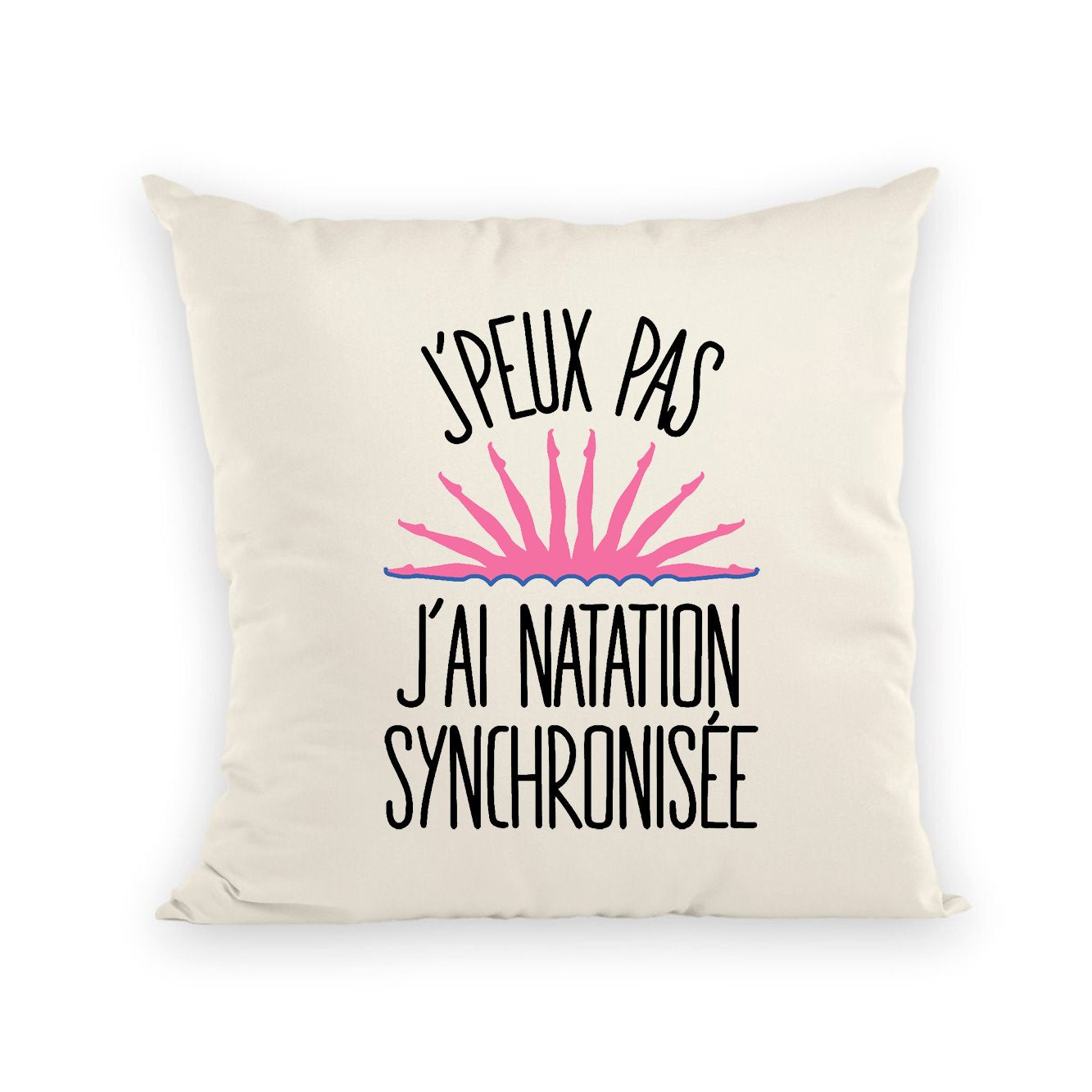 Coussin J'peux pas j'ai natation synchronisée 