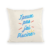 Coussin J'peux pas j'ai piscine 