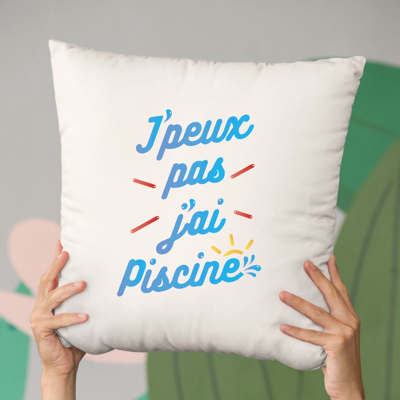 Coussin J'peux pas j'ai piscine Beige