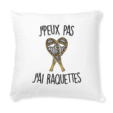 Coussin J'peux pas j'ai raquettes 