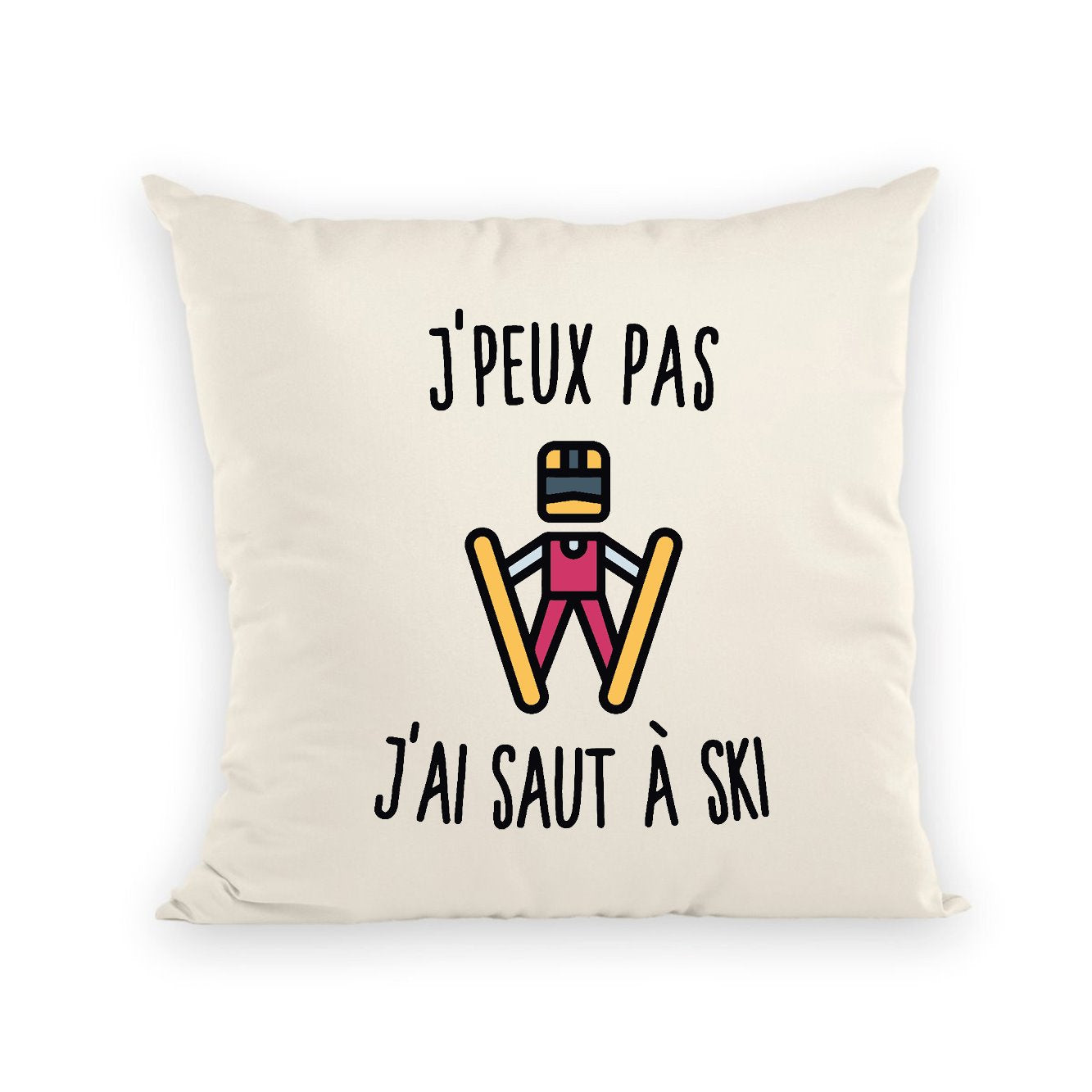 Coussin J'peux pas j'ai saut à ski 