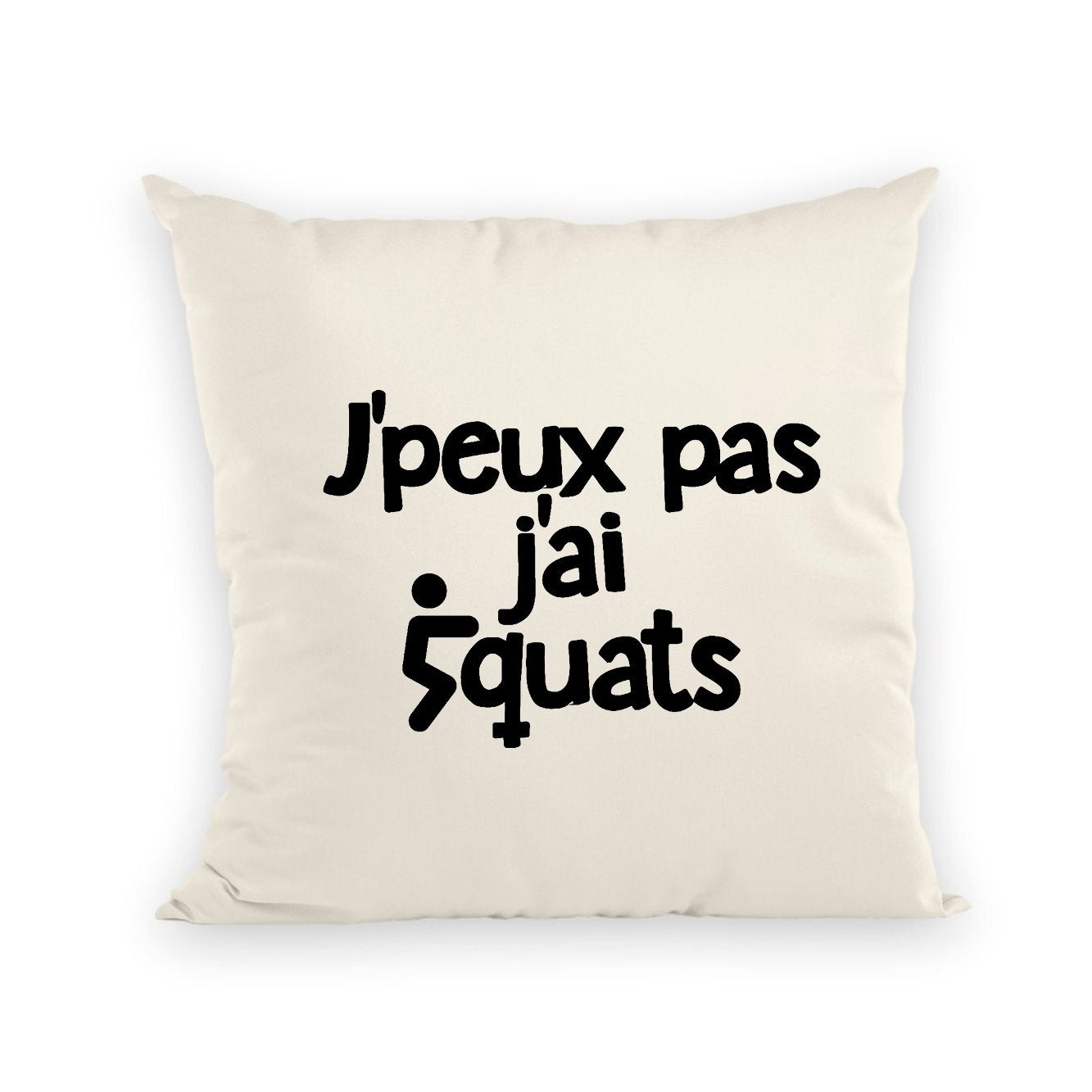 Coussin J'peux pas j'ai squats 