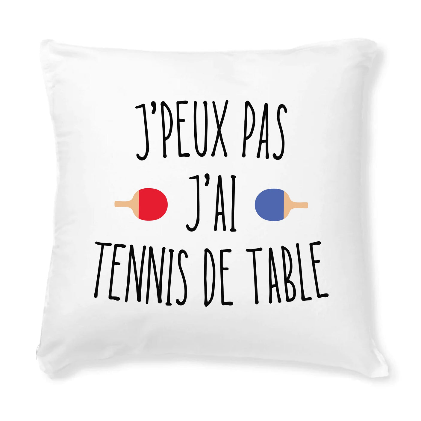 Coussin J'peux pas j'ai tennis de table 