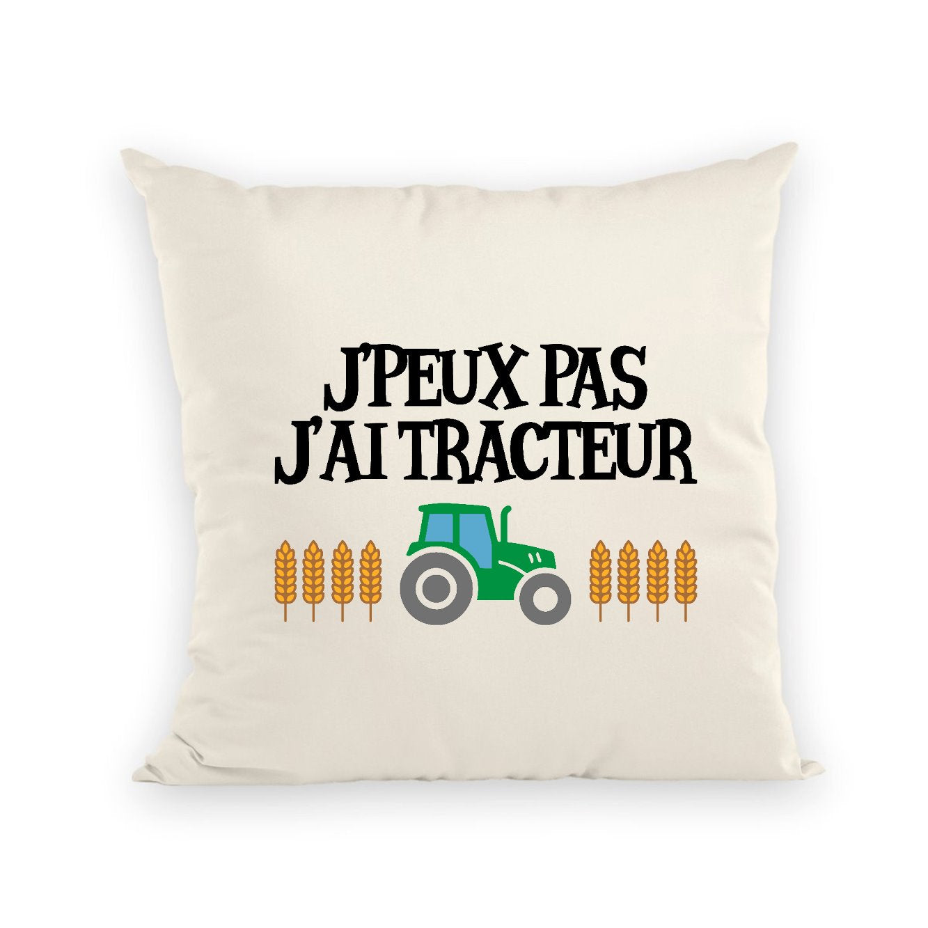 Coussin J'peux pas j'ai tracteur 