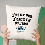 Coussin J'peux pas j'suis en pyjama Beige