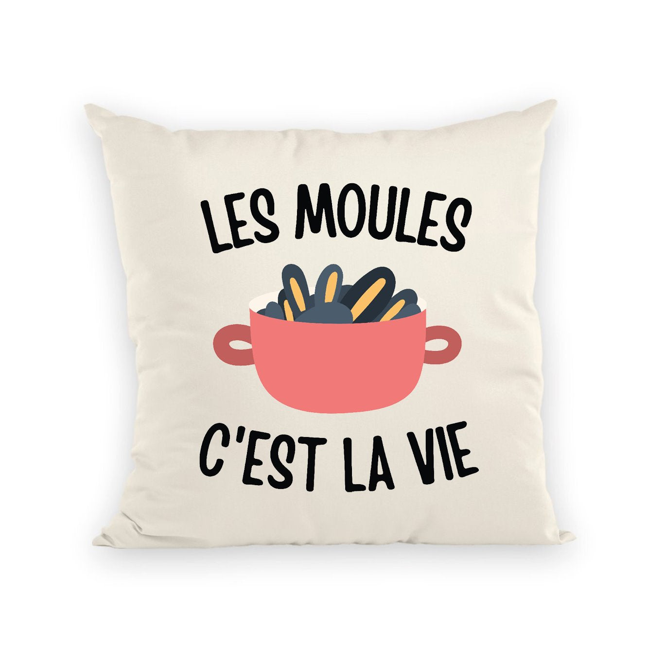 Coussin Les moules c'est la vie 