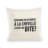 Coussin Personne ne m'arrive à la cheville 