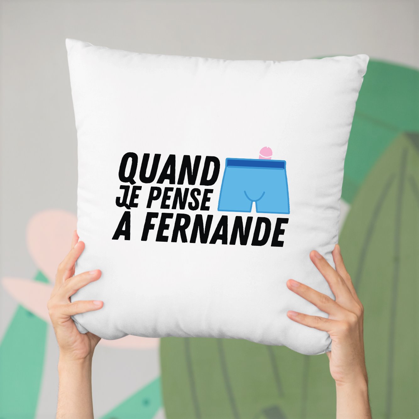 Coussin Quand je pense à Fernande Blanc