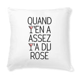 Coussin Quand y'en a assez y'a du rosé 