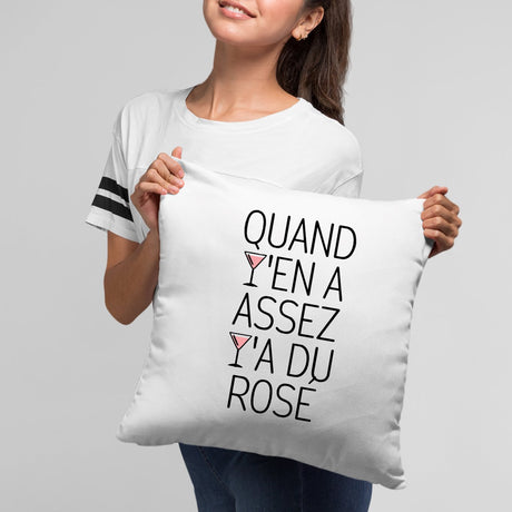 Coussin Quand y'en a assez y'a du rosé Blanc