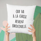 Coussin Qui va à la chasse revient brocouille Blanc