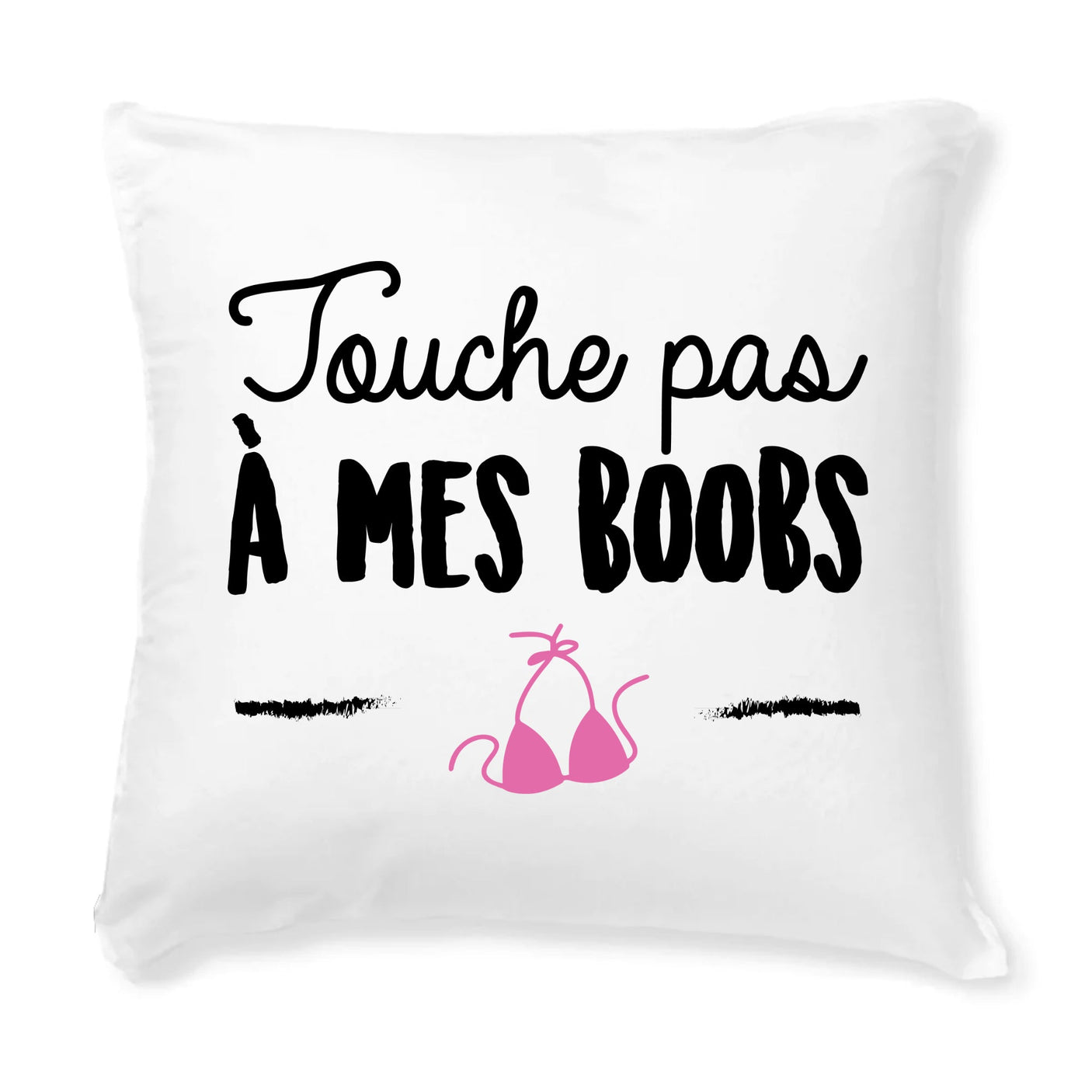 Coussin Touche pas à mes boobs 