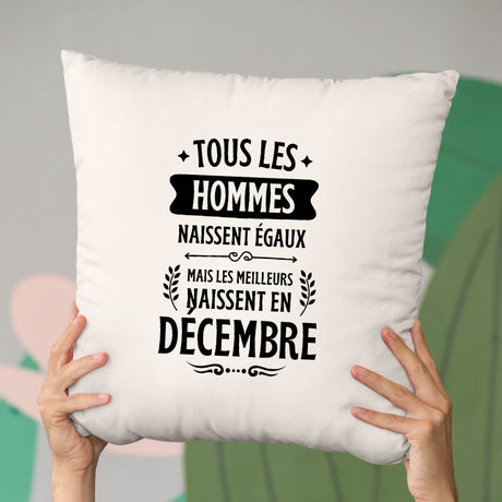 Coussin Tous les hommes naissent égaux les meilleurs en décembre Beige