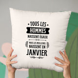 Coussin Tous les hommes naissent égaux les meilleurs en janvier Beige