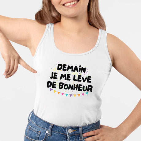 Débardeur Femme Demain je me lève de bonheur Blanc