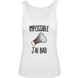 Débardeur Femme Impossible j'ai bad 