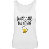 Débardeur Femme Jamais sans ma blonde 
