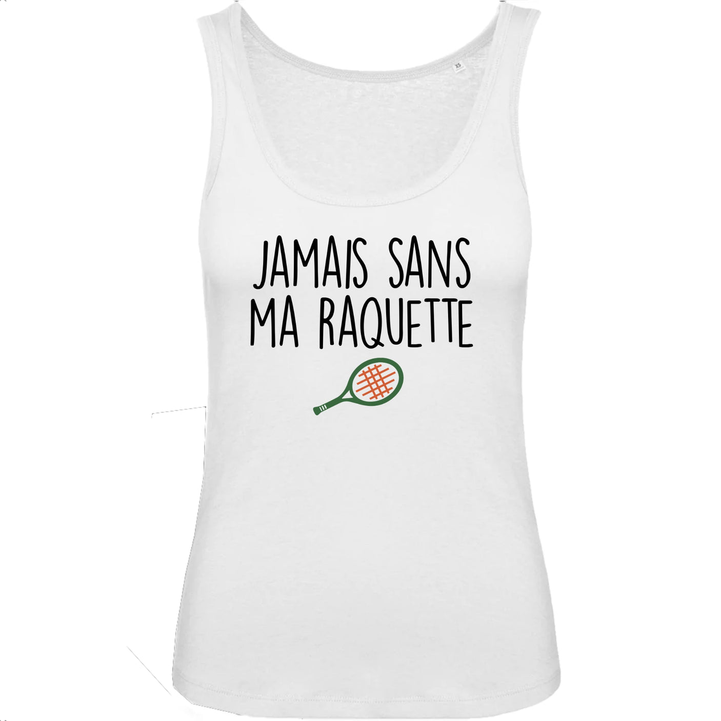 Débardeur Femme Jamais sans ma raquette 