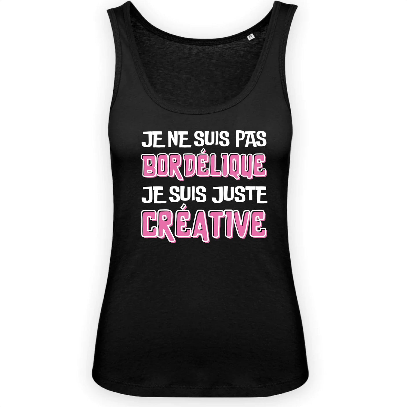 Débardeur Femme Je ne suis pas bordélique je suis créative 