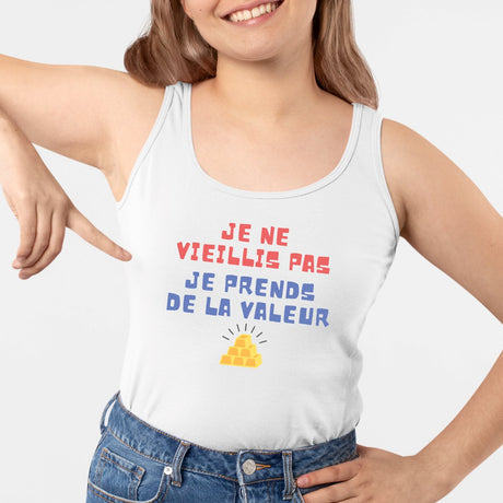 Débardeur Femme Je ne vieillis pas je prends de la valeur Blanc