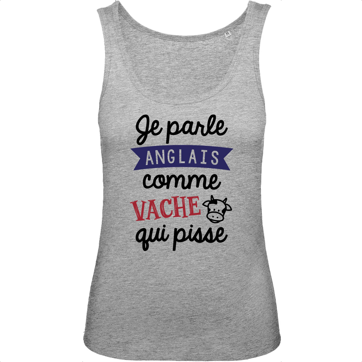 Débardeur Femme Je parle anglais comme vache qui pisse 